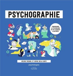 Psychographie : comprendre la psychologie en 50 planches illustrées