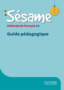 Sésame 2 - méthode de français - guide pédagogique - A1