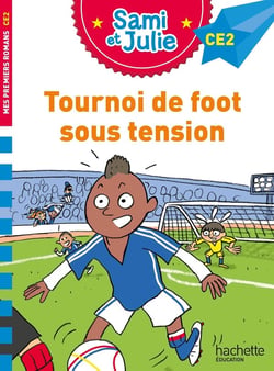 Sami et Julie CE2 : Tournoi de foot sous tension