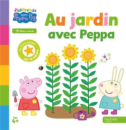 J'apprends avec Peppa Pig : Au jardin avec Peppa