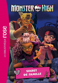Monster High Tome 7 : Secret de famille