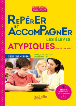 Accompagner les élèves atypiques dans ma classe