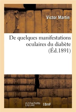 De quelques manifestations oculaires du diabete