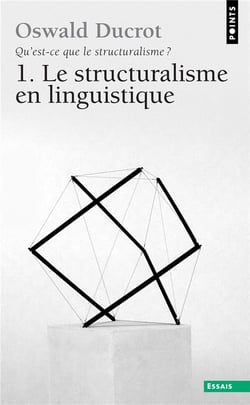 Qu'est ce que le structuralisme? Le structuralisme en linguistique