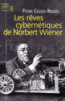 Les rêves cybernétiques de Norbert Wiener