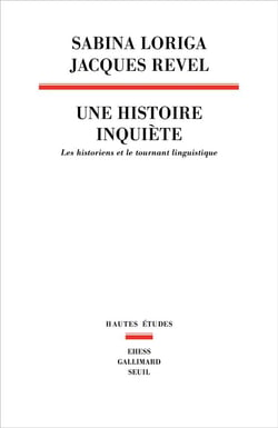 Une histoire inquiète : les historiens et le tournant linguistique