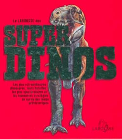 Le larousse des super dinos