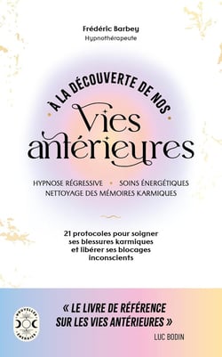À la découverte de nos vies antérieures