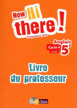 New hi there! : anglais - 5e - livre du professeur (édition 2017)
