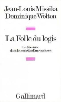 La folle du logis - la télévision dans les sociétés démocratiques