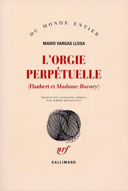 L'orgie perpétuelle - Flaubert et madame Bovary