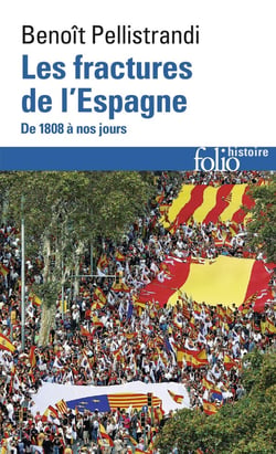 Les fractures de l'Espagne : De 1808 à nos jours