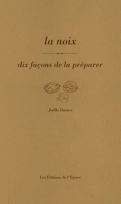 Dix façons de le préparer : La noix