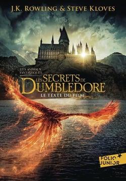 Les animaux fantastiques Tome 3 : Les secrets de Dumbledore : Le texte du film
