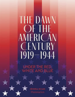 The dawn of the american century 1919-1944 : Under the red, white and blue