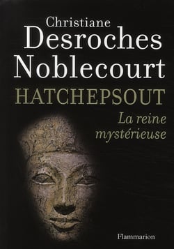 Hatchepsout, la reine mystérieuse