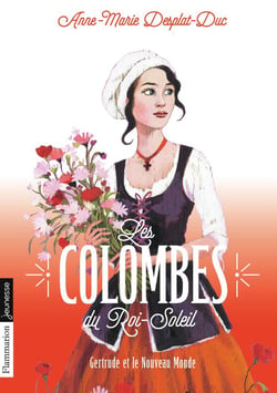 Les colombes du Roi-Soleil Tome 8 : Gertrude et le nouveau monde