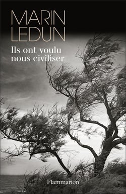 Ils ont voulu nous civiliser