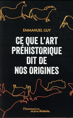 Ce que l'art préhistorique dit de nos origines