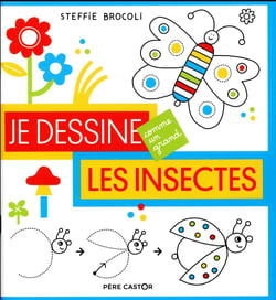 JE DESSINE COMME UN GRAND : les insectes