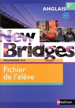 New bridges - anglais - 2nde - fichier élève (édition 2010)