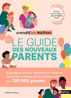 Grandir avec Nathan : le guide des nouveaux parents