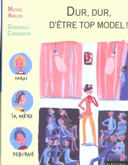 Dur dur d'etre un top model