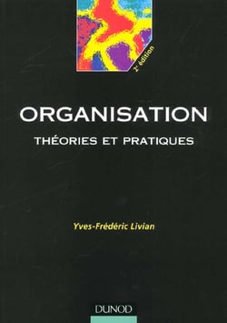 Organisation - theories et pratiques (2e edition)