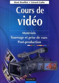 Cours de vidéo - matériels, tournage et prises de vues, post-production