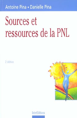 Sources et ressources de la pnl - 2e edition