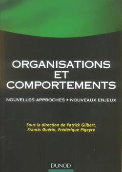 Organisations et comportements - nouvelles approches . nouveaux enjeux