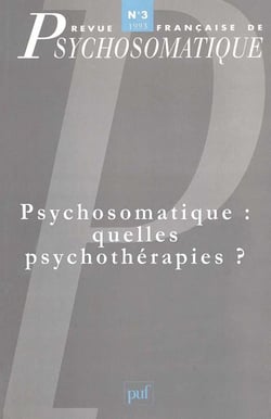 Revue françase de psychosomatique Tome 3 : psychosomatique: quelles psychothérapies?