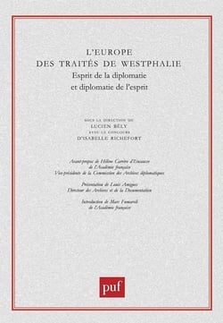 L'Europe des traités de Westphalie - esprit de la diplomatie et diplomatie de l'esprit