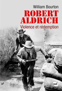 Robert Aldrich, violence et rédemption