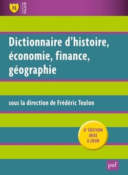 Dictionnaire d'histoire, économie, finance, géographie (6e édition)