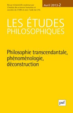 Revue Les études philosophiques n.2013/2 : philosophie transcendantale, phénoménologie, déconstruction
