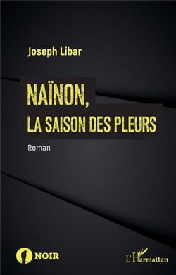 Naïnon, : la saison des pleurs