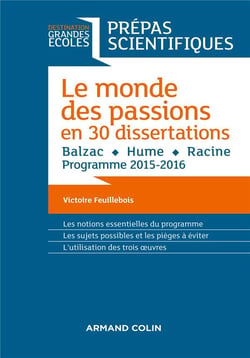 Destination grandes écoles - le monde des passions en 30 dissertations (éditions 2015/2016)