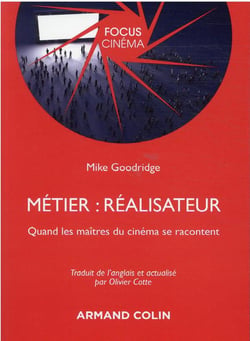 Métier : Réalisateur - Quand les maîtres du cinéma se racontent
