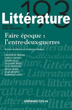 Littérature Nº193 1/2019 Faire époque : l'entre-deux-guerres