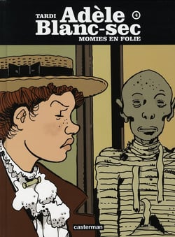 Adèle Blanc-Sec Tome 4 : momies en folie
