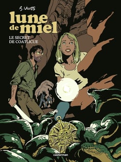 Lune de miel - Le Secret de Coatlicue