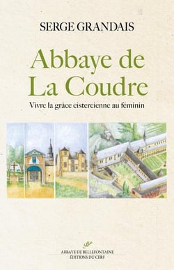 Abbaye de La Coudre - vivre la grâce cistercienne au féminin