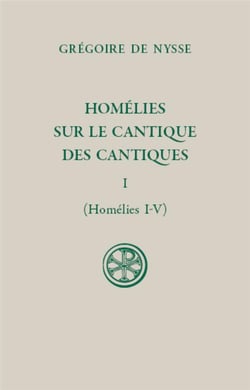 Homélies sur le cantique des cantiques Tome 1 - homélies I-V