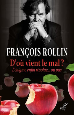D'où vient le mal ? : L'énigme enfin résolue... ou pas
