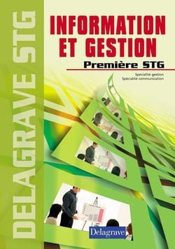 Information et gestion - 1ère STG - livre de l'élève