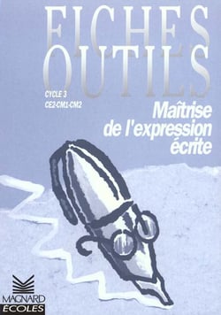 Maitrise de l'expression ecrite fiches outils cycle 3