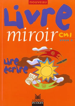 Livre miroir - lire, écrire - cm1 (édition 1999)
