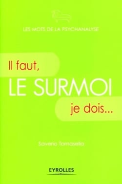 Le surmoi : Il faut, je dois...