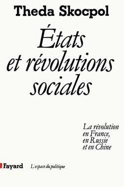 Etats et révolutions sociales : La révolution en France, en Russie et en Chine